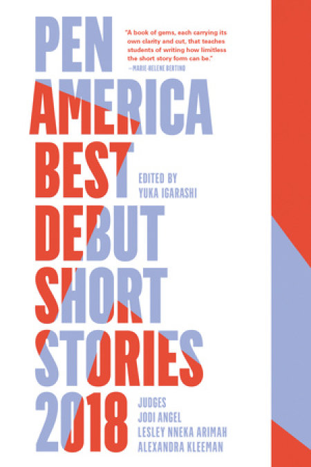 PEN America Best Debut Short Stories 2018