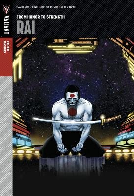 Couverture : Valiant Masters : Rai, tome 1 : Rai Volume 1