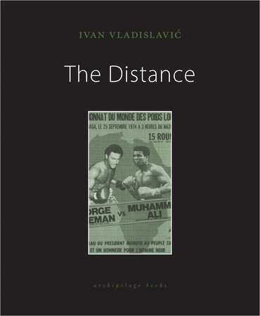 The Distance By Ivan Vladislavic Penguinrandomhouse Com Books