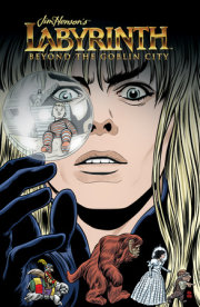 Jim Henson's Labyrinth Beyond the Goblin City 