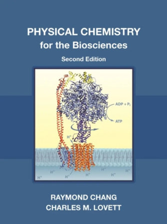 Physical Chemistry for the Biosciences, second edition by Raymond