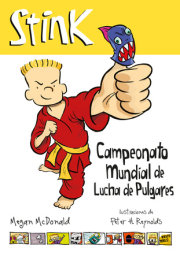 Stink. Campeonato mundial de lucha de pulgares / Stink: The Ultimate Thumb-Wrestling Smackdown 