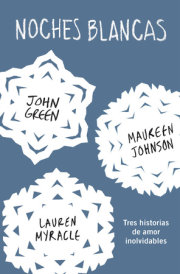 Noches blancas: Tres historias de amor inolvidables / Let it Snow 