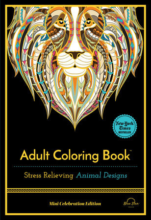 Stress Relieving Animal Designs: Adult Coloring Book, Mini Edition [Book]