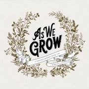 As We Grow 