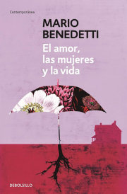El amor, las mujeres y la vida / Love, Women and Life 