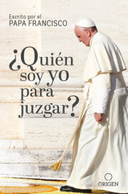 ¿Quién soy yo para juzgar? / Who Am I to Judge? 