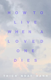 How to Live When a Loved One Dies 