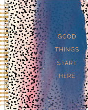 Spiral Notebook: Good Things Start Here 