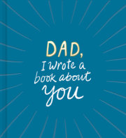 Dad, I Wrote a Book About You 