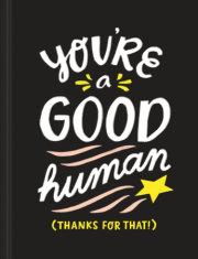 You're a Good Human 