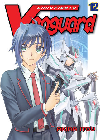 Cardfight Vanguard Volume 12 By Akira Itou 9781947194083 Penguinrandomhousecom Books - 