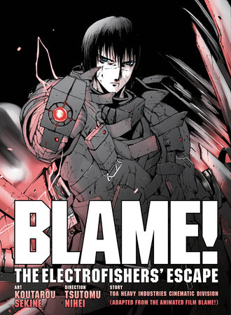 BLAME! Movie Edition: 9781947194540 | PenguinRandomHouse.com: Books