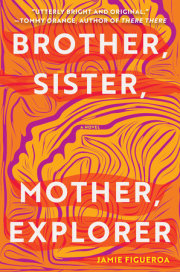 Brother, Sister, Mother, Explorer 