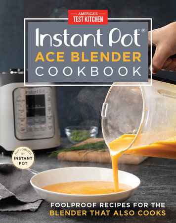 Instant Pot Ace Blender Cookbook: 9781948703055