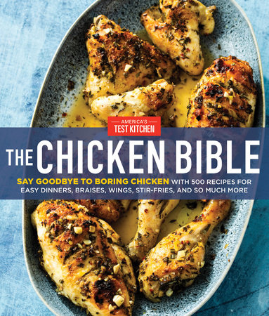 The Chicken Bible By America S Test Kitchen 9781948703543 Penguinrandomhouse Com Books