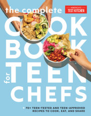 The Complete Cookbook for Teen Chefs 