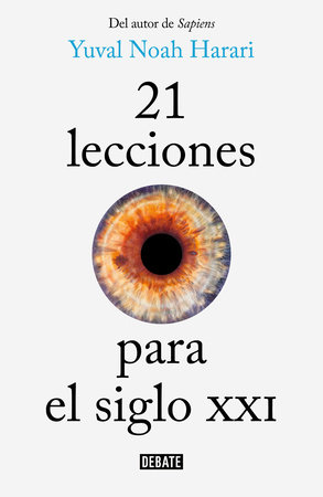 21 Lecciones Para El Siglo Xxi 21 Lessons For The 21st Century