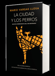 La ciudad y los perros (Edición conmemorativa de la RAE y la ASALE) / The Time of the Hero 