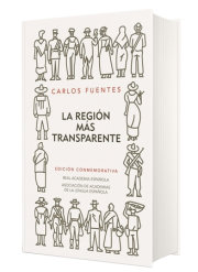 La región más transparente (Edición conmemorativa de la RAE y la ASALE) / Where the Air is Clear 