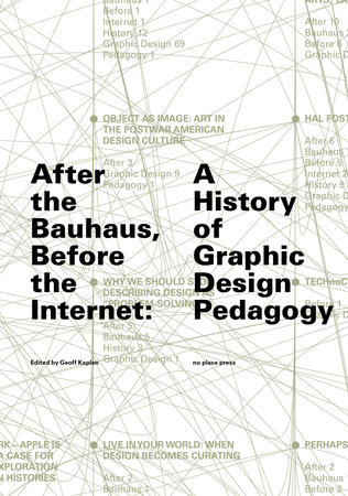 After The Bauhaus Before The Internet Penguinrandomhouse Com Books