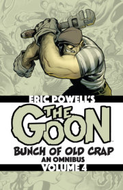 The Goon: Bunch of Old Crap Volume 4: An Omnibus 