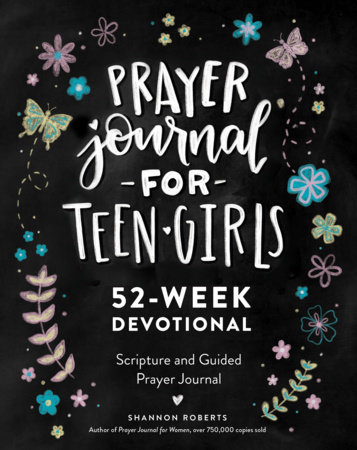 Prayer Journal for Teen Girls by Shannon Roberts: 9781950968763