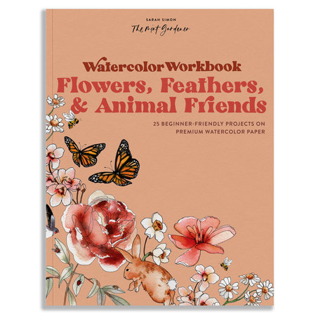 Watercolor Workbook: Flowers, Feathers, And Animal Friends - By Sarah Simon  (paperback) : Target