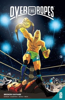 Couverture : Over the Ropes: Broken Kayfabe
