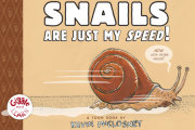 Snails Are Just My Speed 