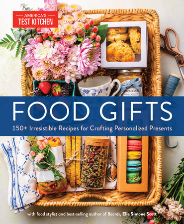 Food Gifts by America's Test Kitchen, Elle Simone Scott: 9781954210820