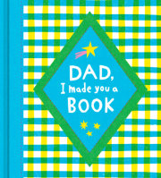Dad, I Made You a Book 
