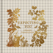 Expecting You: A Keepsake Pregnancy Journal 