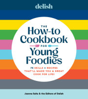 Delish The How-To Cookbook for Young Foodies 