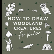 Mushrooms & Woodland Creatures: How to Draw Books for Kids with Woodland Creatures, Bugs, Plants, and Fungi 