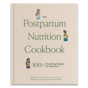 The Postpartum Nutrition Cookbook 