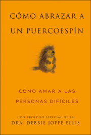 Cómo Abrazar a un Puercoespín / How to Hug a Porcupine 