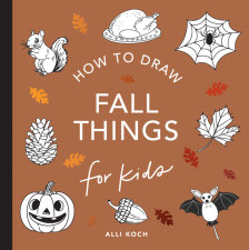 Fall Things: How to Draw Books for Kids with Pumpkins, Scarecrows, Turkeys and More