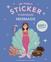 My Fancy Sticker Storybook: Mermaids 