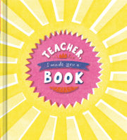Teacher, I Made You a Book 