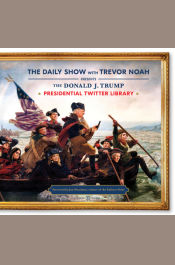 The Donald J. Trump Presidential Twitter Library