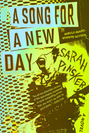 A Song For A New Day By Sarah Pinsker Penguinrandomhouse Com Books