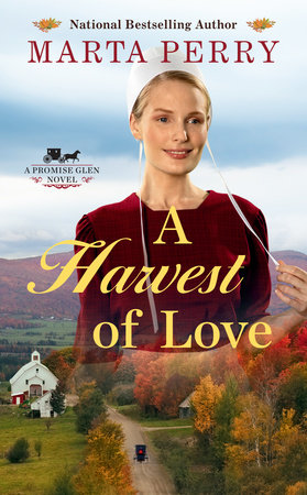 A Harvest Of Love By Marta Perry 9781984803238 Penguinrandomhouse Com Books