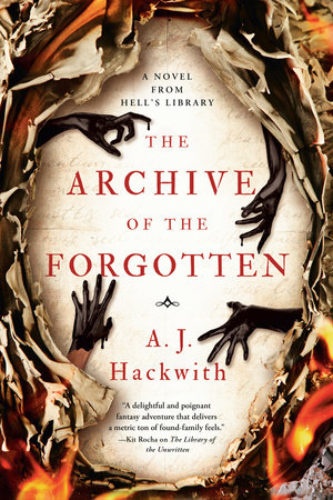 The Archive Of The Forgotten By A J Hackwith Penguinrandomhouse Com Books