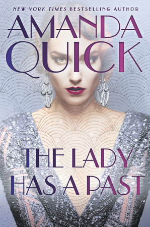 The Lady Has A Past By Amanda Quick Penguinrandomhouse Com Books