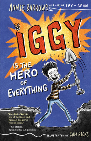 Iggy Is The Hero Of Everything By Annie Barrows Penguinrandomhouse Com Books