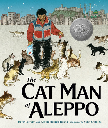 The Cat Man of Aleppo by Karim Shamsi-Basha, Irene Latham ...