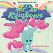 Kevin the Unicorn: It's Not All Rainbows 