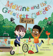 Maxine and the Greatest Garden Ever 