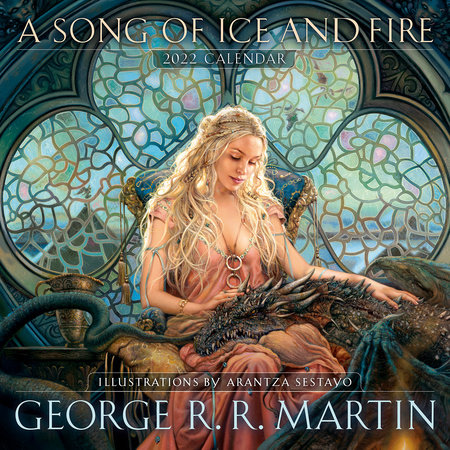 A Song of Ice and Fire 2022 Calendar by George R. R. Martin: 9781984817839  | PenguinRandomHouse.com: Books